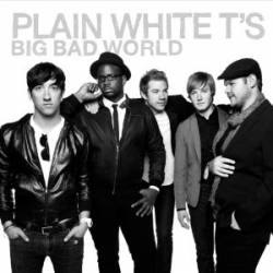 Plain White T's : Big Bad World